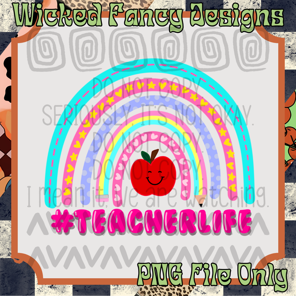 Teacher Life Rainbow; PNG DIGITAL FILE ONLY
