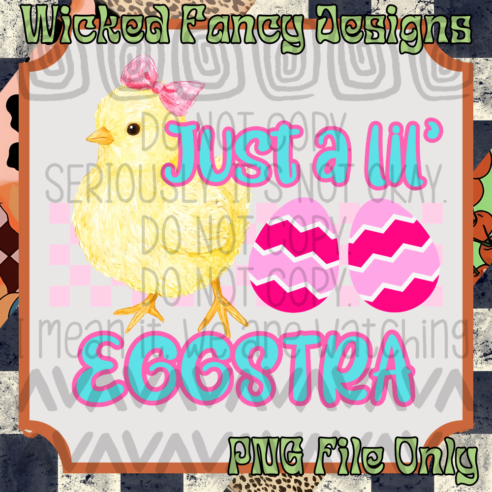 A lil eggstra; PNG DIGITAL FILE ONLY