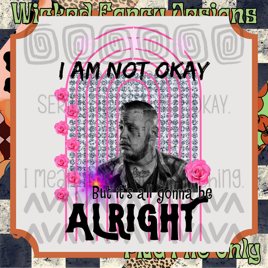 I am Not Okay; PNG Digital File Only