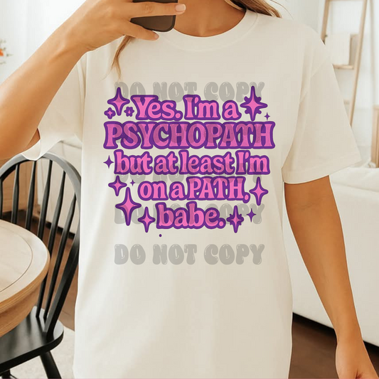 Yes I'm a psychopath; PNG DIGITAL FILE ONLY (MAY 2025)