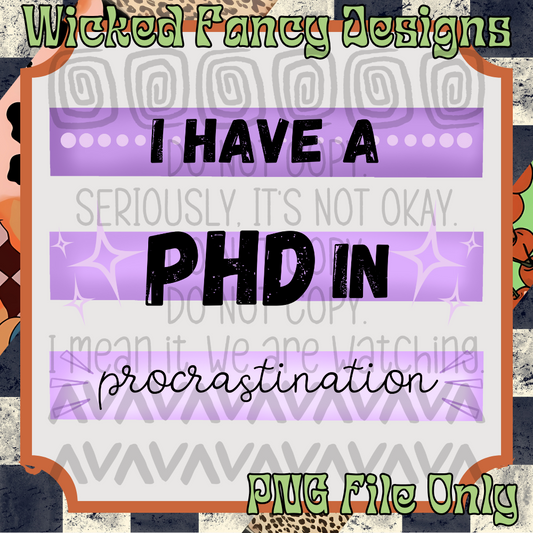 PHD-procrastination; PNG DIGITAL FILE ONLY