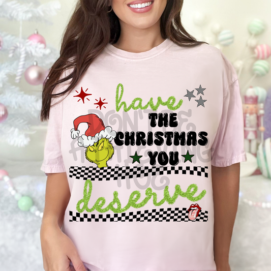 Have the Christmas you deserve og grouch black ; PNG DIGITAL FILE ONLY (NOV2025)