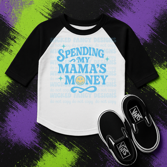 Spending my mommy's money (blue); PNG DIGITAL FILE ONLY (MAY 2025)