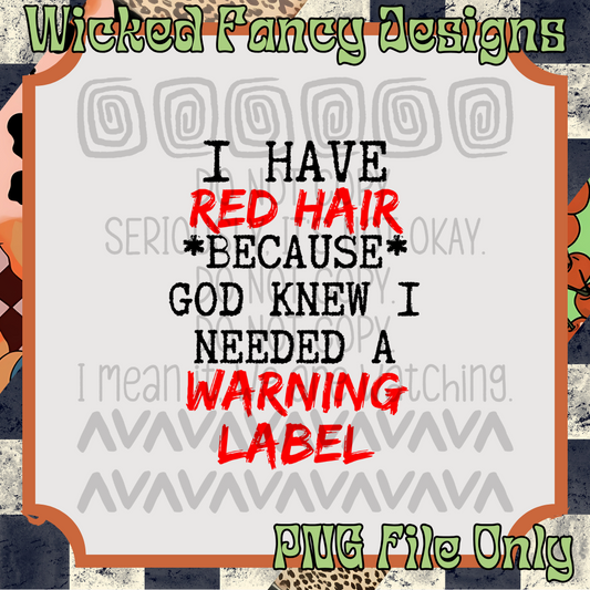 I have red hair; PNG Digital File Only