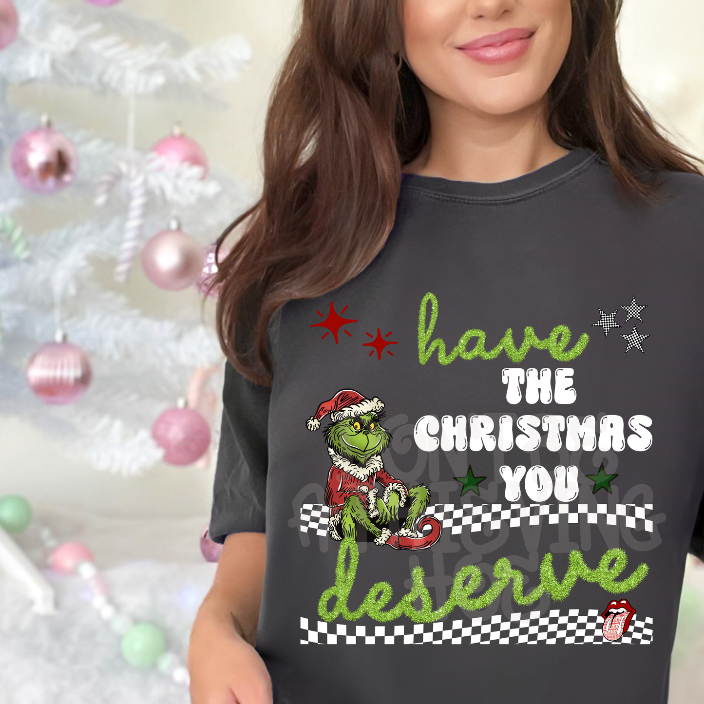 Have the Christmas you deserve grouch white ; PNG DIGITAL FILE ONLY (NOV2025)