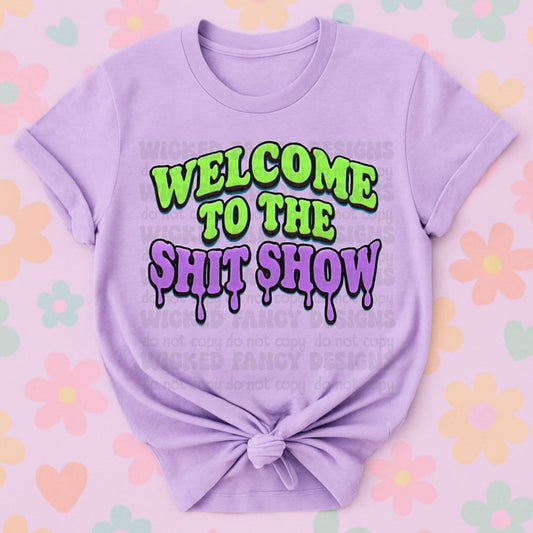 Welcome to the $h!t show; PNG DIGITAL FILE ONLY (JULY 2025)