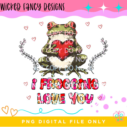 Frogging love you; PNG DIGITAL FILE ONLY