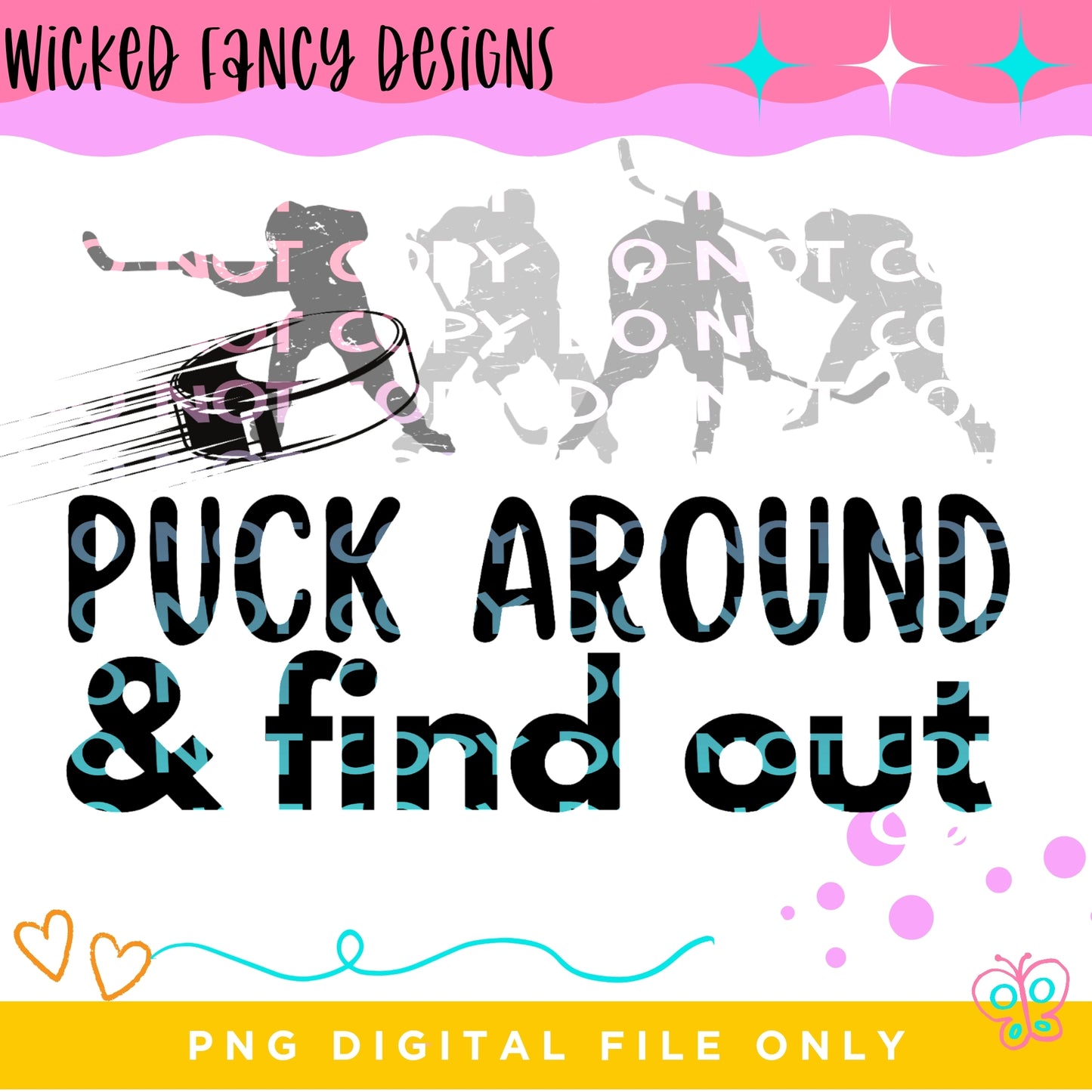 Puck around & find out; PNG DIGITAL FILE ONLY