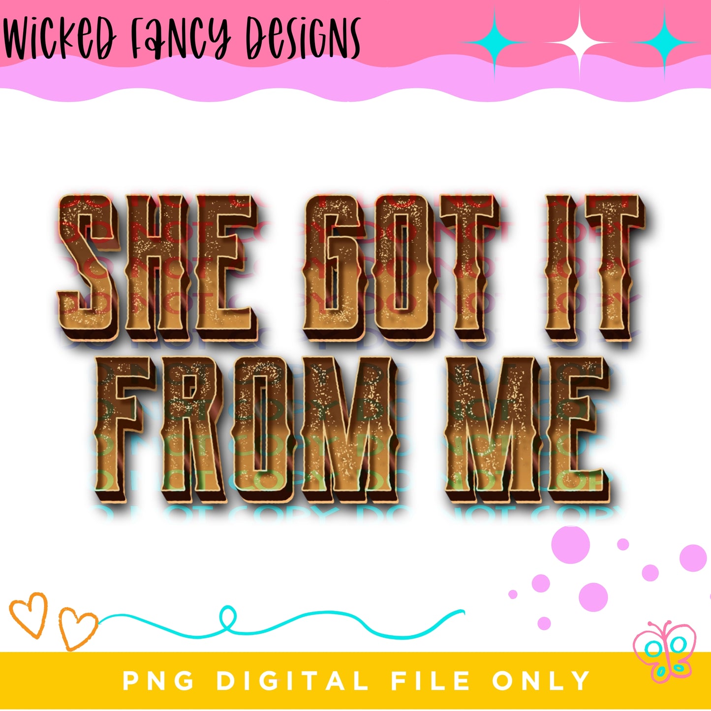 She got it from me; PNG DIGITAL FILE ONLY